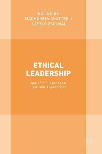 Ethical Leadership Indian and European Spiritual Approaches