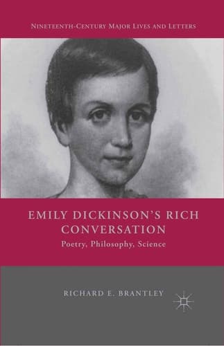 Emily Dickinson's Rich Conversation Poetry, Philosophy, Science