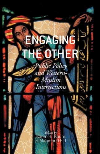 Engaging the Other Public Policy and Western-Muslim Intersections