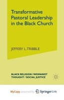 Transformative Pastoral Leadership in the Black Church