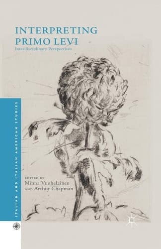 Interpreting Primo Levi Interdisciplinary Perspectives