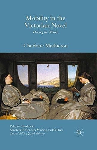 Mobility in the Victorian Novel Placing the Nation