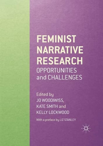 Feminist Narrative Research Opportunities and Challenges