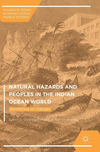 Natural Hazards and Peoples in the Indian Ocean World Bordering on Danger