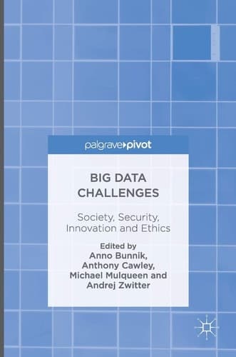 Big Data Challenges Society, Security, Innovation and Ethics