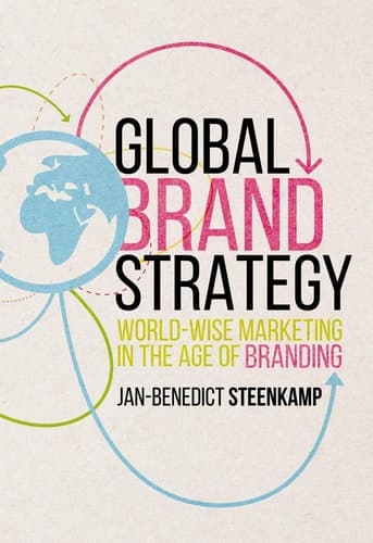 Global Brand Strategy World-wise Marketing in the Age of Branding