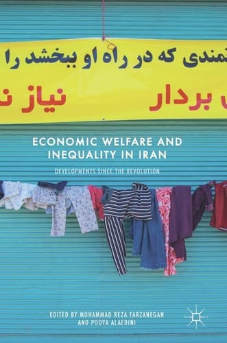 Economic Welfare and Inequality in Iran Developments since the Revolution