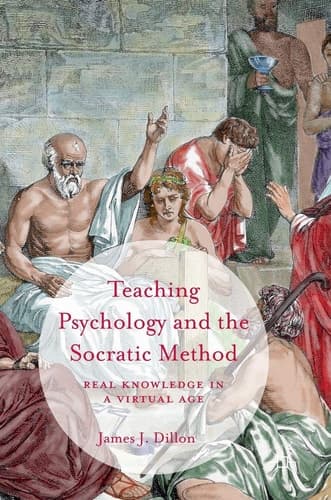 Teaching Psychology and the Socratic Method Real Knowledge in a Virtual Age