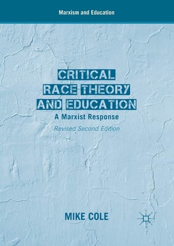 Critical Race Theory and Education A Marxist Response