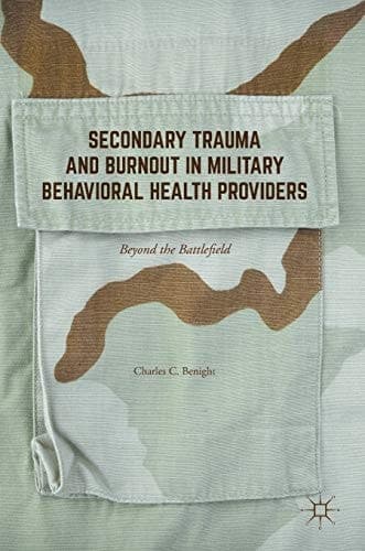 Secondary Trauma and Burnout in Military Behavioral Health Providers Beyond the Battlefield
