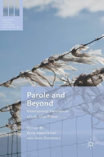 Parole and Beyond International Experiences of Life After Prison