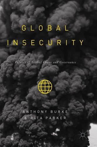 Global Insecurity Futures of Global Chaos and Governance