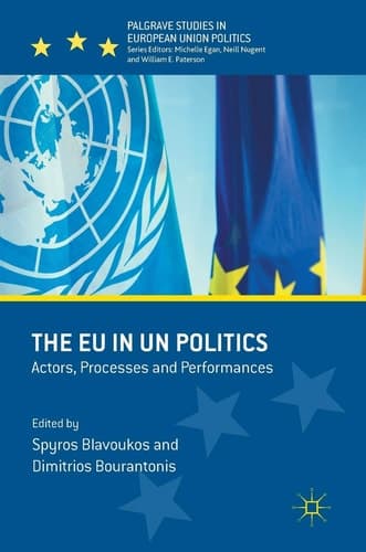 The EU in UN Politics Actors, Processes and Performances