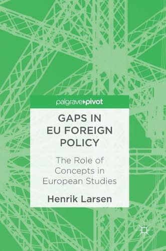 Gaps in EU Foreign Policy The Role of Concepts in European Studies