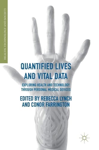 Quantified Lives and Vital Data Exploring Health and Technology through Personal Medical Devices