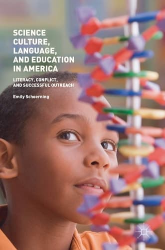 Science Culture, Language, and Education in America Literacy, Conflict, and Successful Outreach