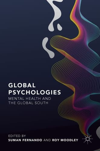 Global Psychologies Mental Health and the Global South
