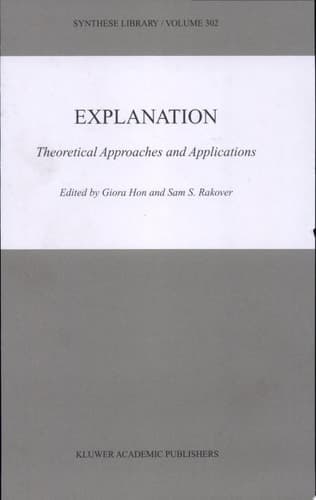 Explanation Theoretical Approaches and Applications