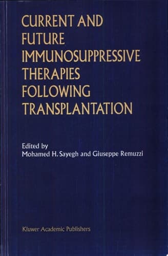 Current and Future Immunosuppressive Therapies Following Transplantation