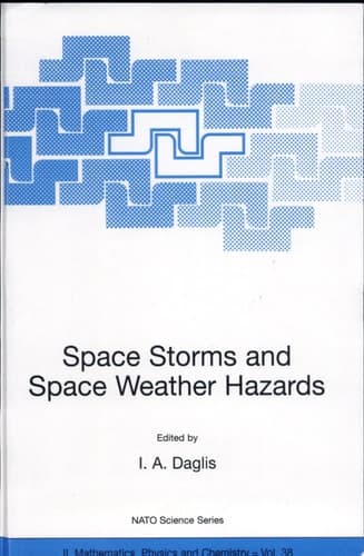 Space Storms and Space Weather Hazards