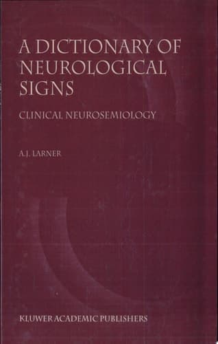 A Dictionary of Neurological Signs Clinical Neurosemiology