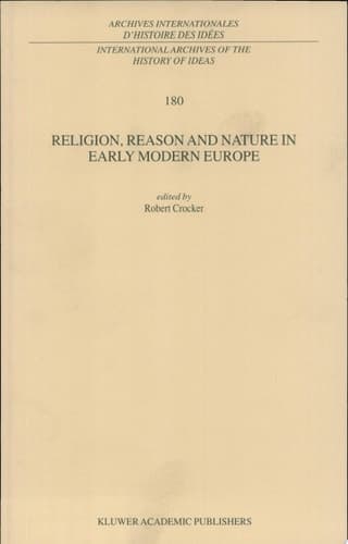 Religion, Reason and Nature in Early Modern Europe