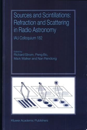 Sources and Scintillations Refraction and Scattering in Radio Astronomy : IAU Colloquium 182