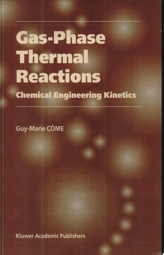 Gas-Phase Thermal Reactions Chemical Engineering Kinetics