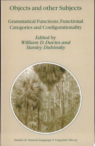 Objects and Other Subjects Grammatical Functions, Functional Categories, and Configurationality