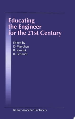 Educating the Engineer for the 21st Century