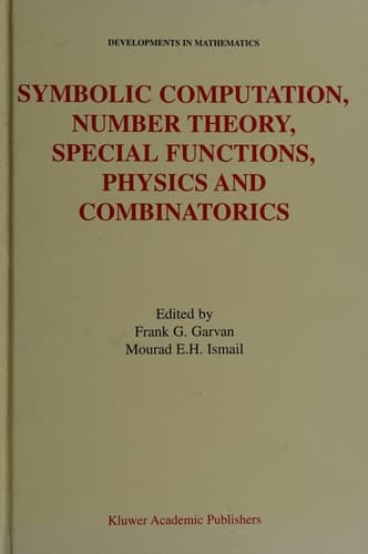 Symbolic Computation, Number Theory, Special Functions, Physics and Combinatorics