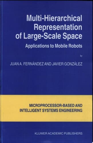 Multi-Hierarchical Representation of Large-Scale Space Applications to Mobile Robots