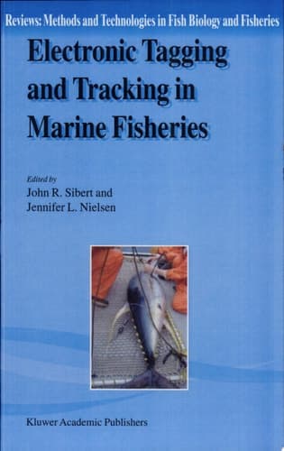 Electronic Tagging and Tracking in Marine Fisheries Proceedings of the Symposium on Tagging and Tracking Marine Fish with Electronic Devices, February 7–11, 2000, East-West Center, University of Hawaii