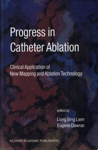 Progress in Catheter Ablation Clinical Application of New Mapping and Ablation Technology