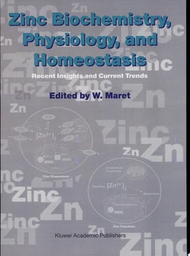 Zinc Biochemistry, Physiology, and Homeostasis Recent Insights and Current Trends