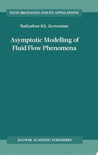 Asymptotic Modelling of Fluid Flow Phenomena