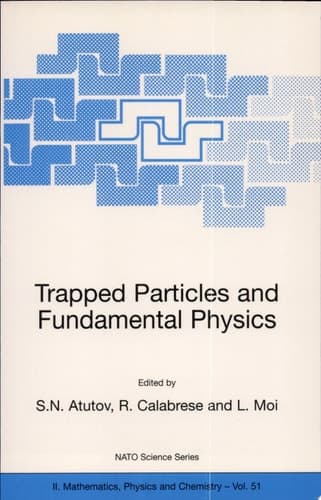 Trapped Particles and Fundamental Physics