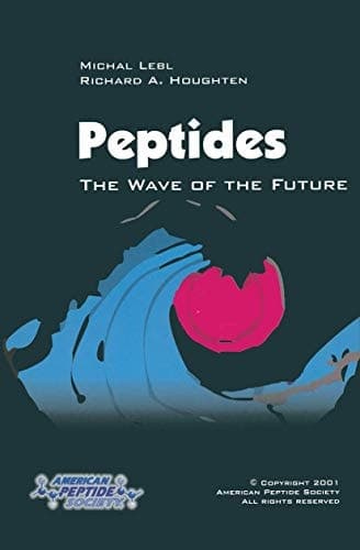 Peptides: The Wave of the Future Proceedings of the Second International and the Seventeenth American Peptide Symposium, June 9–14, 2001, San Diego, California, U.S.A.
