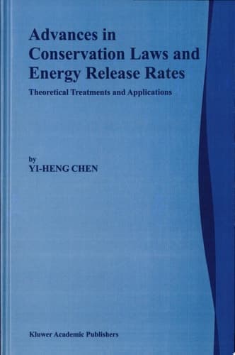 Advances in Conservation Laws and Energy Release Rates Theoretical Treatments and Applications