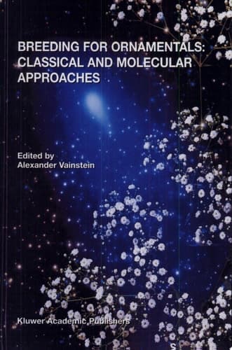 Breeding For Ornamentals: Classical and Molecular Approaches