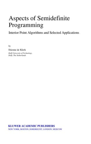Aspects of Semidefinite Programming Interior Point Algorithms and Selected Applications