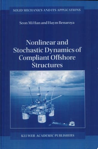 Nonlinear and Stochastic Dynamics of Compliant Offshore Structures