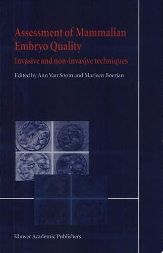 Assessment of Mammalian Embryo Quality Invasive and Non-Invasive Techniques
