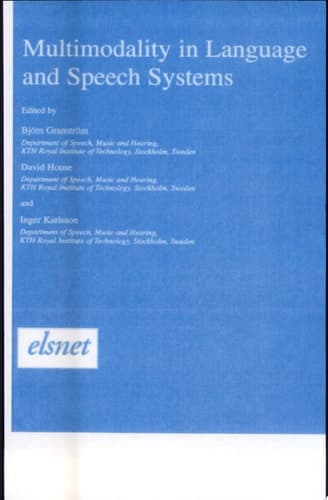Multimodality in Language and Speech Systems