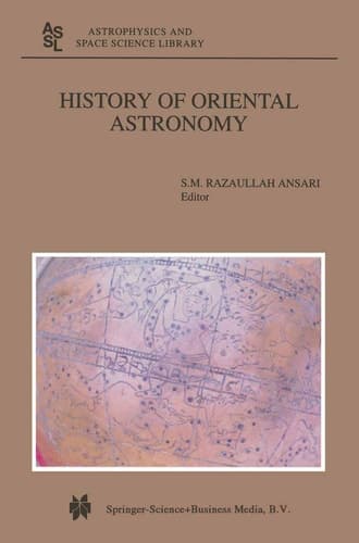 History of Oriental Astronomy Proceedings of the Joint Discussion-17 at the 23rd General Assembly of the International Astronomical Union, Organised by the Commission 41 (History of Astronomy), Held in Kyoto, August 25–26, 1997
