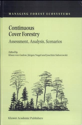 Continuous Cover Forestry Assessment, Analysis, Scenarios