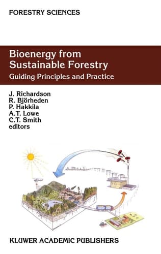 Bioenergy from Sustainable Forestry Guiding Principles and Practice