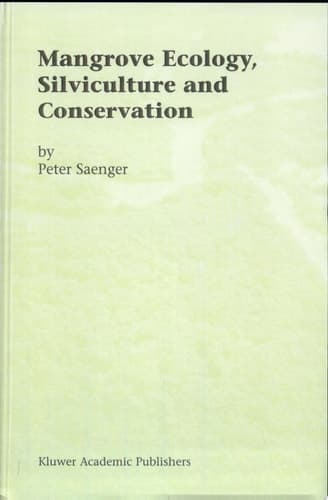 Mangrove Ecology, Silviculture and Conservation