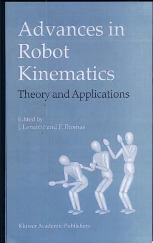 Advances in Robot Kinematics Theory and Applications