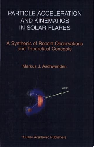 Particle Acceleration and Kinematics in Solar Flares
